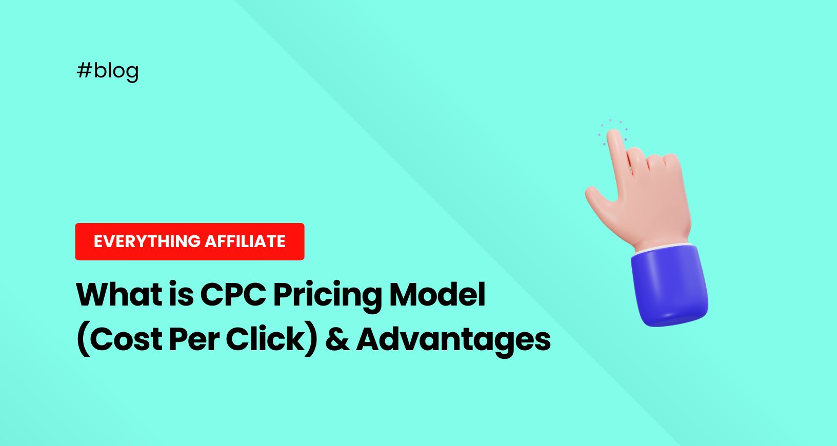 What is CPC Pricing Model (Cost Per Click) & Advantages